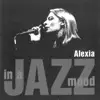 Alexia - In A Jazz Mood